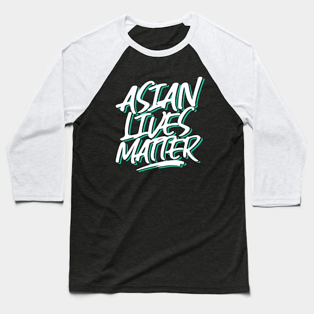 Asian Lives Matter Baseball T-Shirt by societee28